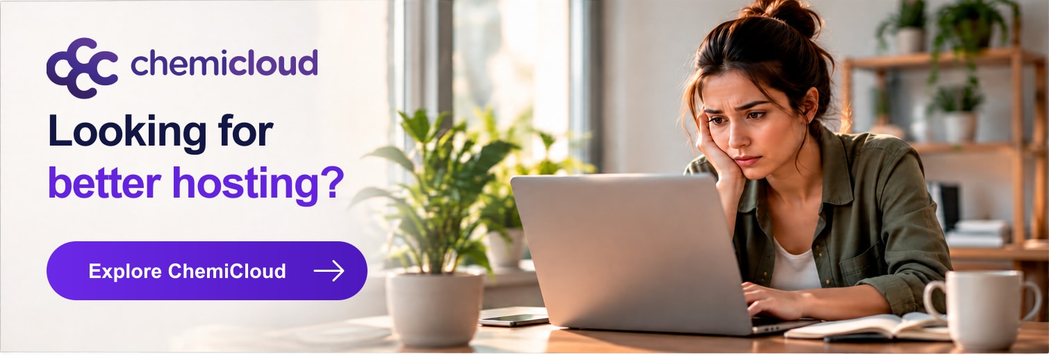 Is your hosting no longer up to the task? It’s time to switch. Switch to ChemiCloud